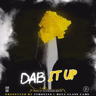 DAB IT UP by JTronius