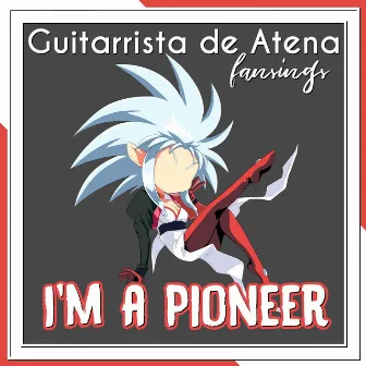 I'm a Pioneer (from 