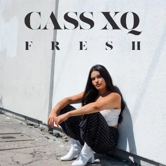 Fresh by Cass XQ