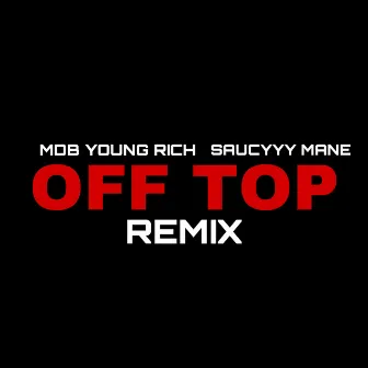 Off Top Remix by RICHYFEIN