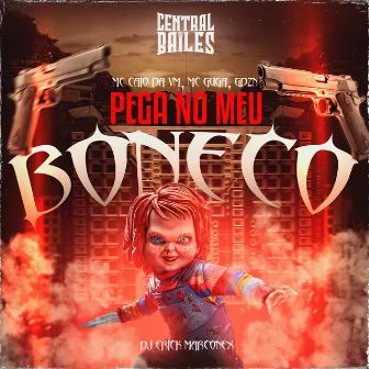 Pega No Meu Boneco by Mc Guga