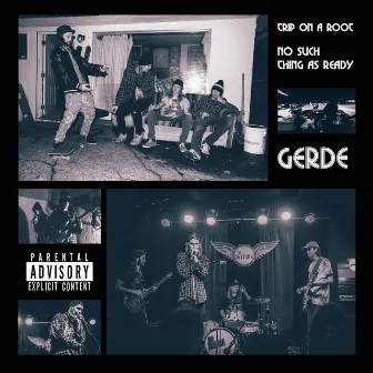 No Such Thing As Ready by Gerde Got It