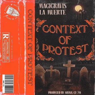 CONTEXT OF PROTEST by La Muerte