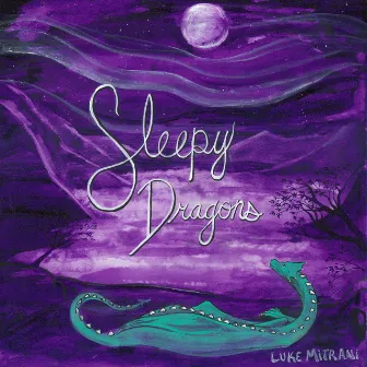 Sleepy Dragons by Luke Mitrani