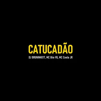 Catucadão by Mc Ceelo Jr