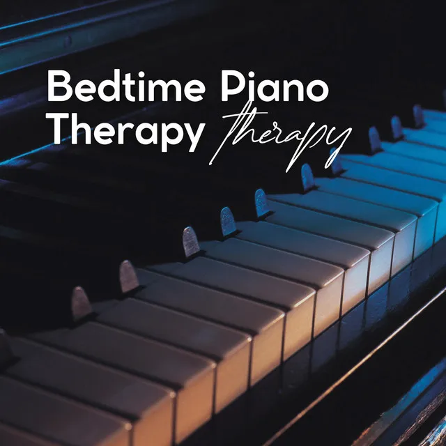 Bedtime Piano Therapy