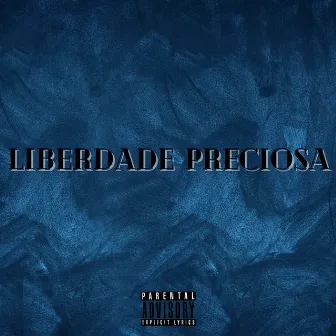 Liberdade Preciosa by CONEXÃO SINTONIA OFC