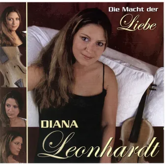 Die Macht der Liebe by Diana Leonhardt