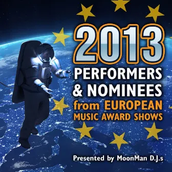 2013 Performers and Nominees from European Music Award Shows by MoonMan D.J.'s