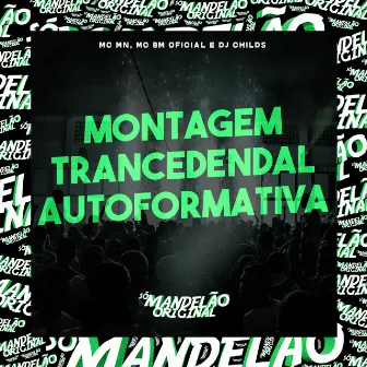 Montagem Trancedendal Autoformativa by DJ Childs