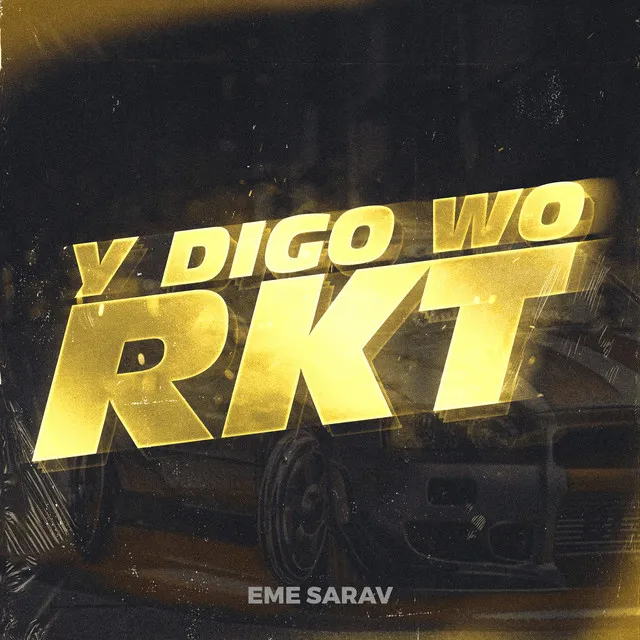 Y Digo Wow Rkt - Remix