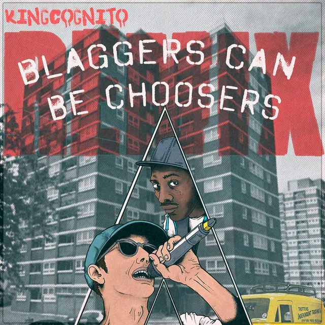 Blaggars Can Be Choosers - Kingcognito Remix