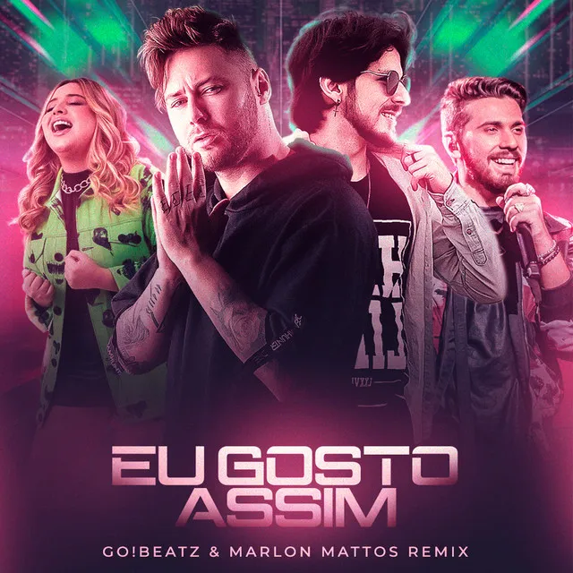 Eu Gosto Assim - Go!Beatz & Marlon Mattos Remix