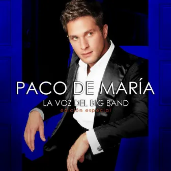 La Voz Del Big Band by Paco de María