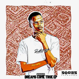 Dreams Come True EP by ZIDDO