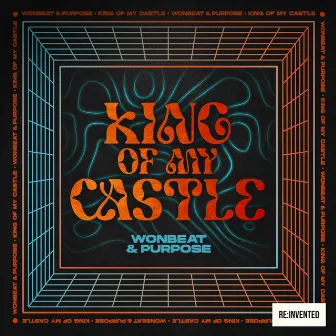 King Of My Castle by Wonbeat & Purpose