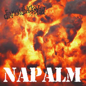 Napalm by Diamondback Kid