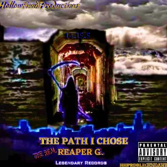 The Path I Chose by The Real Reaper G.