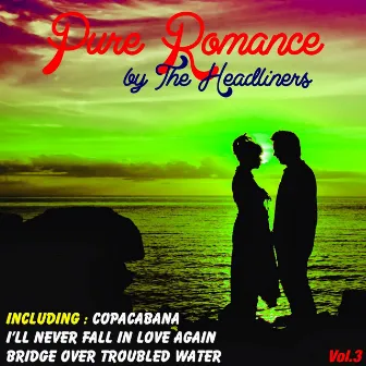 Pure Romance, Vol. 3 by The Headliners