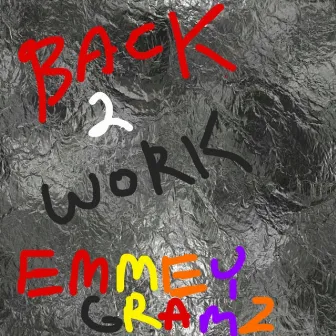 Back 2 Work by Emmey Gramz