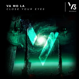 Close Your Eyes by VA MO LA