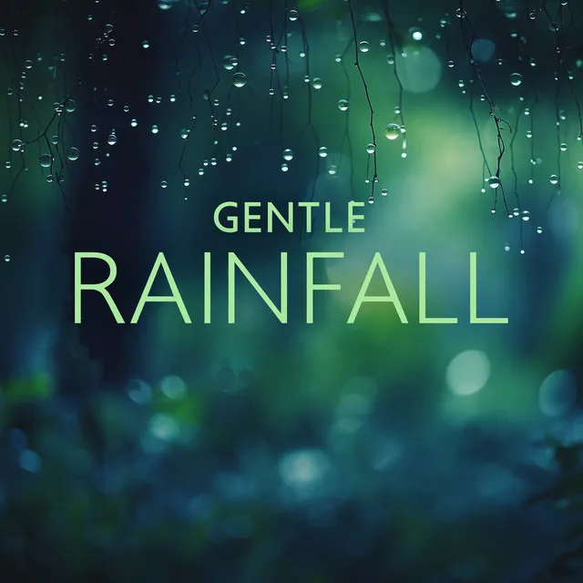 Gentle Rainfall: A Melodic Journey through Rain, Forests, and Celestial Dreams - Tranquil Symphonies for Meditation and Serenity