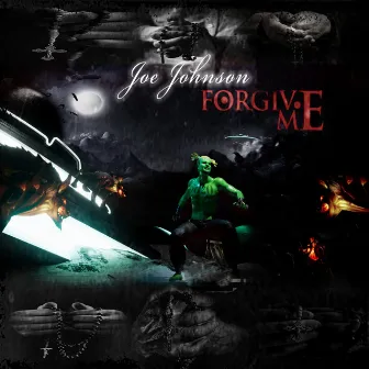 Forgive Me by Joe Johnson