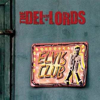 Elvis Club by The Del Lords