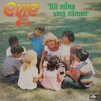 Till mina små vänner by Evie