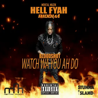 Watch Wa You Ah Do by Bloodshot