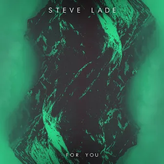 For You by Steve Lade