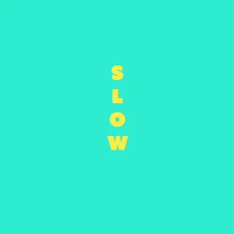 Slow by Mark P