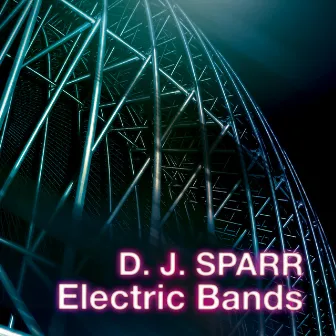 Sparr: Electric Bands by D. J. Sparr