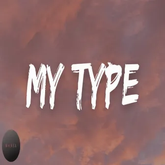 My Type by Melodik