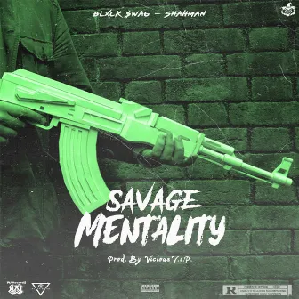 Savage Mentality by Blxck Swag