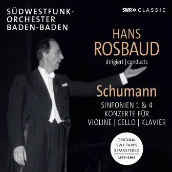 Schumann: Symphonies Nos. 1 & 4 and Concertos for Violin, Cello & Piano by SWR Sinfonieorchester Baden-Baden und Freiburg