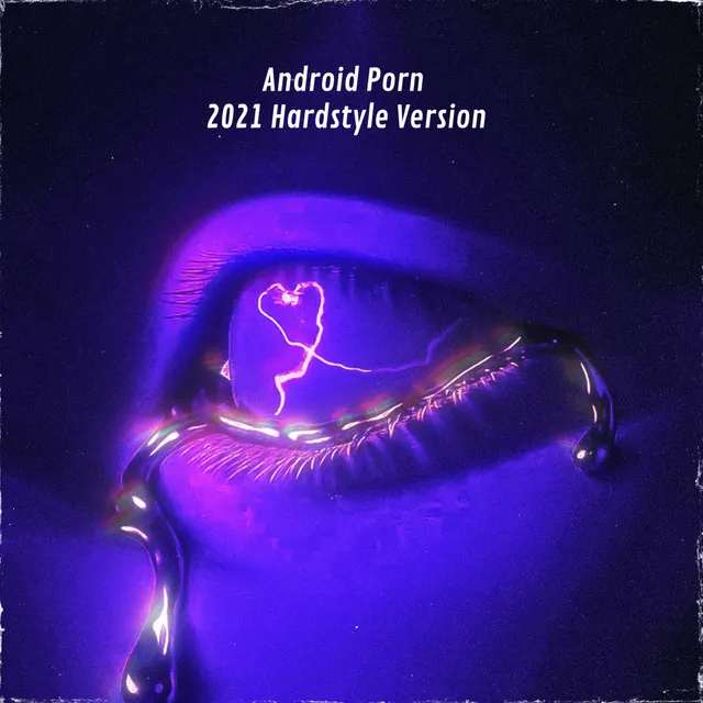 Android Porn (2021 Hardstyle Version)