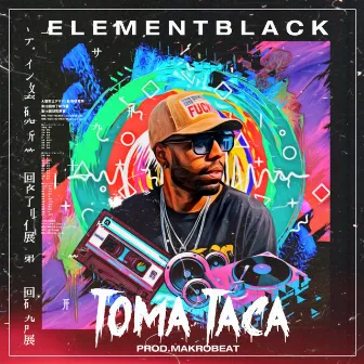 Toma Taca by Element Black