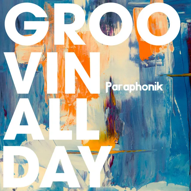 Groovin All Day - Radio Edit