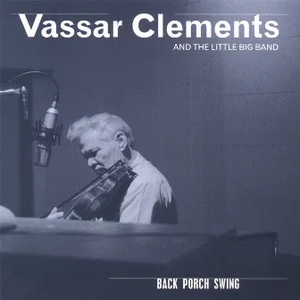 Back Porch Swing by Vassar Clements