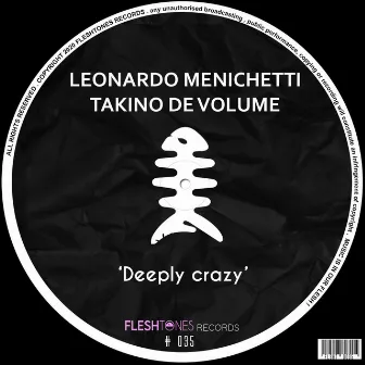 Deeply Crazy by Leonardo Menichetti