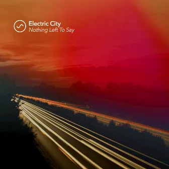 Nothing Left to Say by Electric City