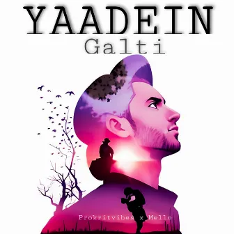 (YAADEIN) - Galti by Prokritvibes