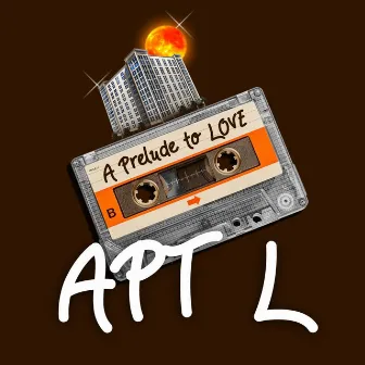 APT L (A Prelude to LOVE) by d'Jawnz