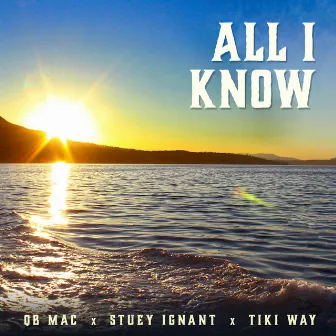 All I Know by QB Mac