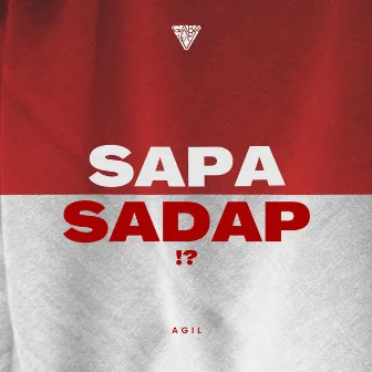 SAPA SADAP!? by Agil