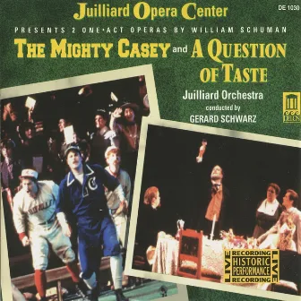 Schuman: The Mighty Casey - A Question of Taste by Juilliard Orchestra