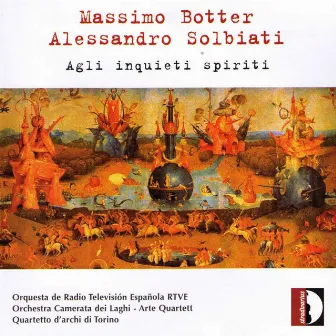 Solbiati & Botter: Agli inquieti spiriti by Alessandro Solbiati