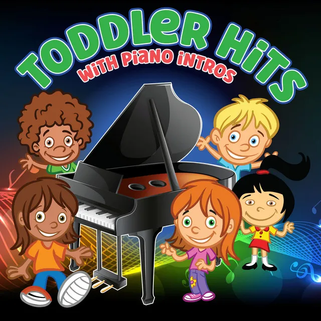 Toddler Songs with Piano Intros