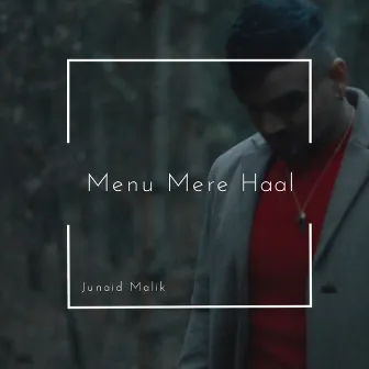 Menu Mere Haal by Junaid Malik